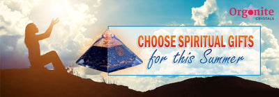 Choose spiritual gifts for this summer