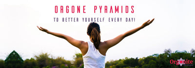 Orgone pyramids to better yourself every day!