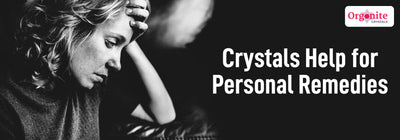 CRYSTALS HELP FOR PERSONAL REMEDIES