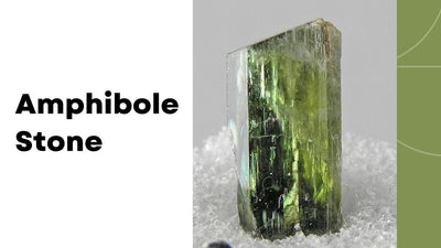 The Versatile Amphibole Stone - An Indispensable Resource!