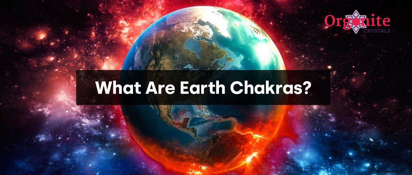 What Are Earth Chakras?