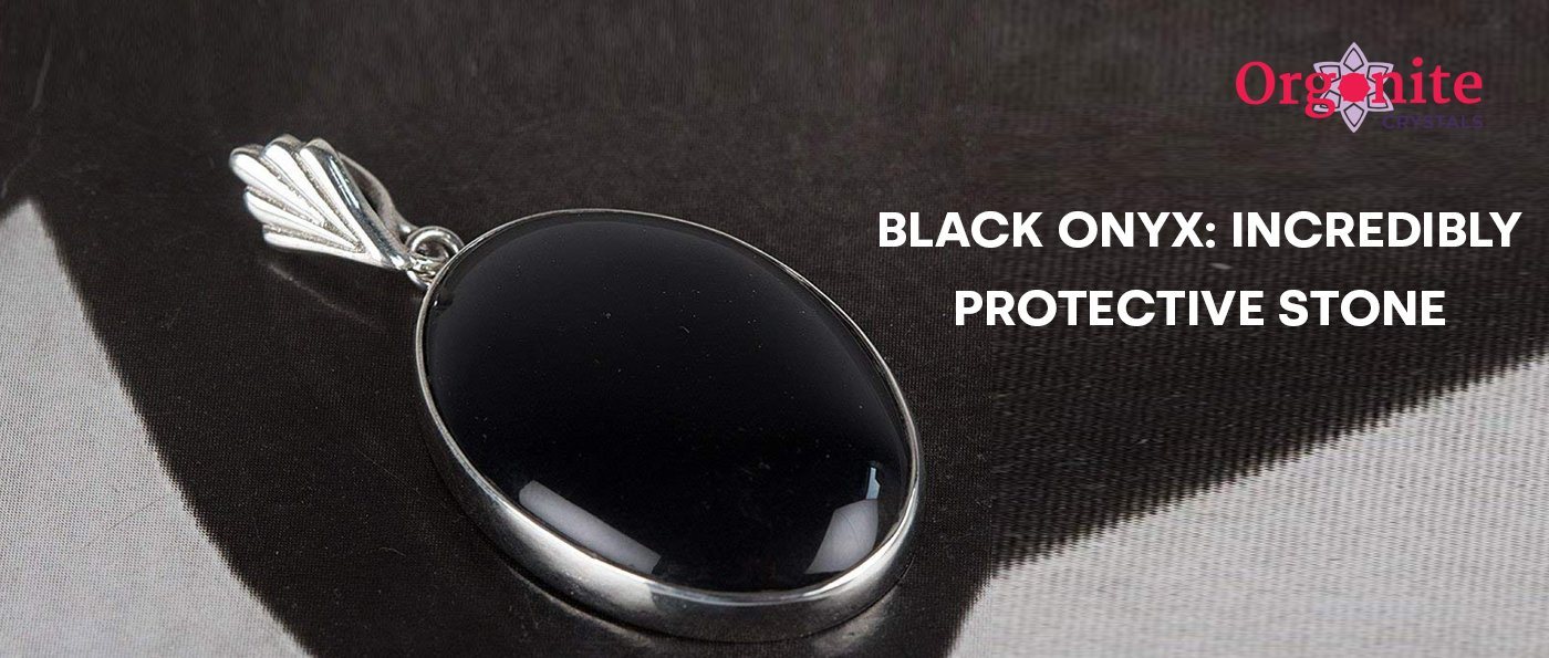 Black Onyx: incredibly protective stone