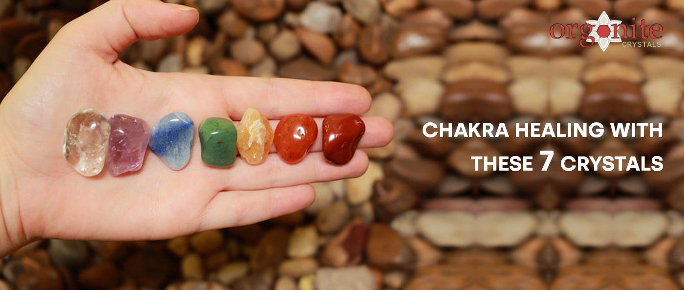 Chakra Healing With These 7 Crystals