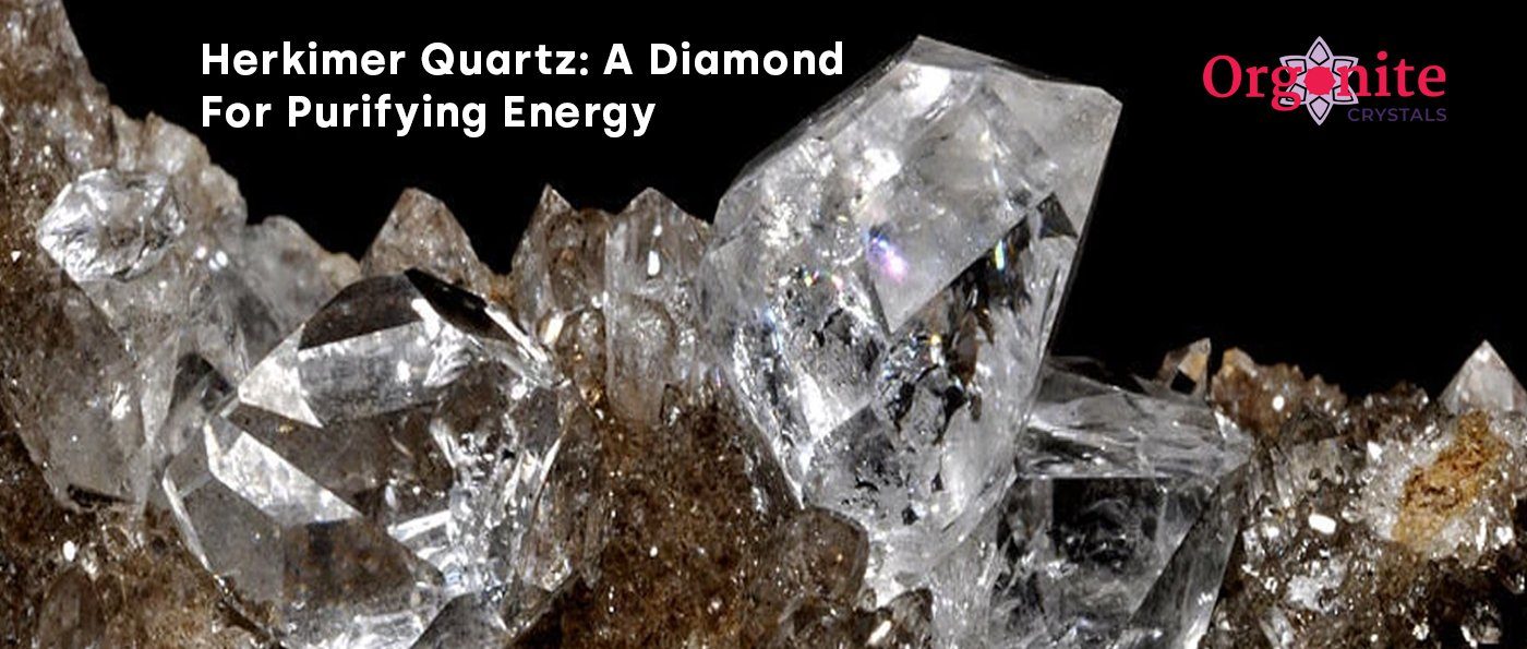 Herkimer Quartz: A Diamond For Purifying Energy