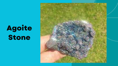 Agoite Stone - The Ancient Gem That Can Protect You From Harm!