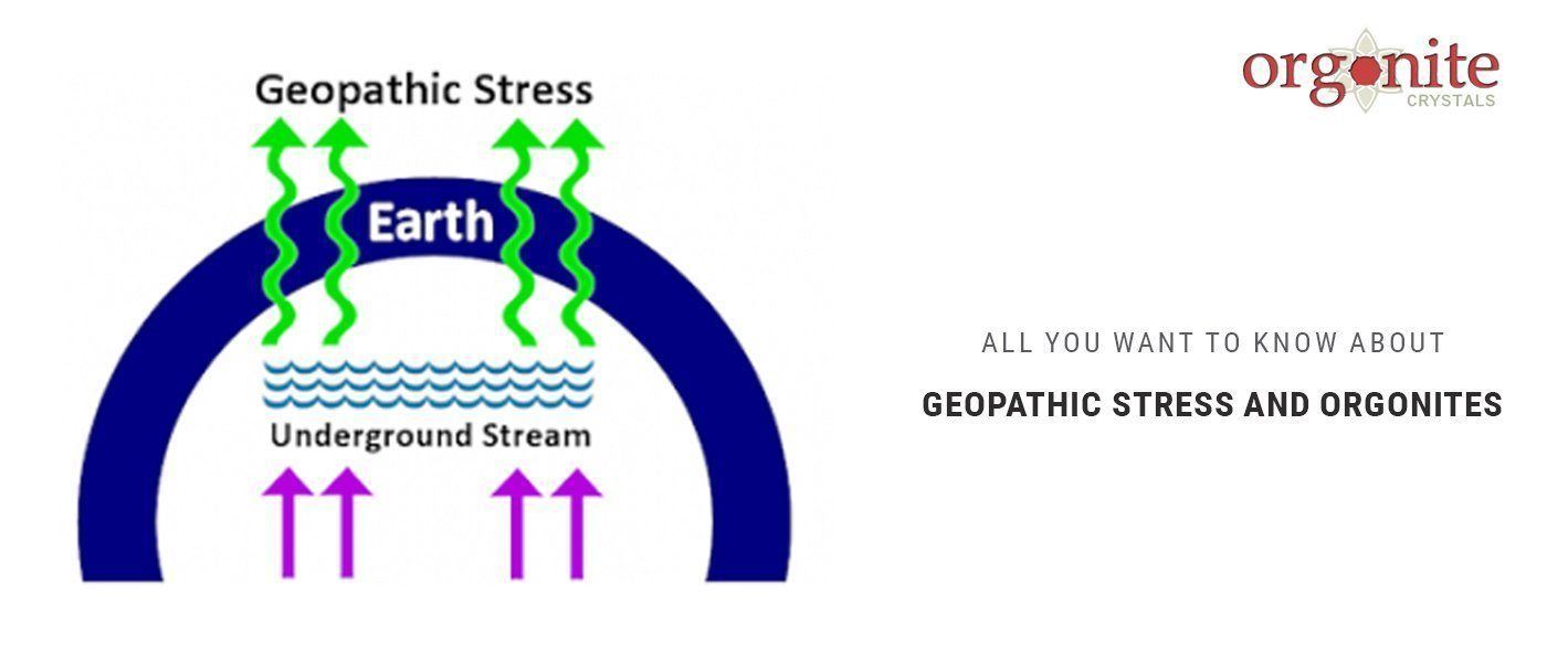 All You Want To Know About Geopathic Stress And Orgonites