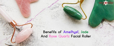 Benefits of Amethyst, Jade, and Rose Quartz Facial Roller