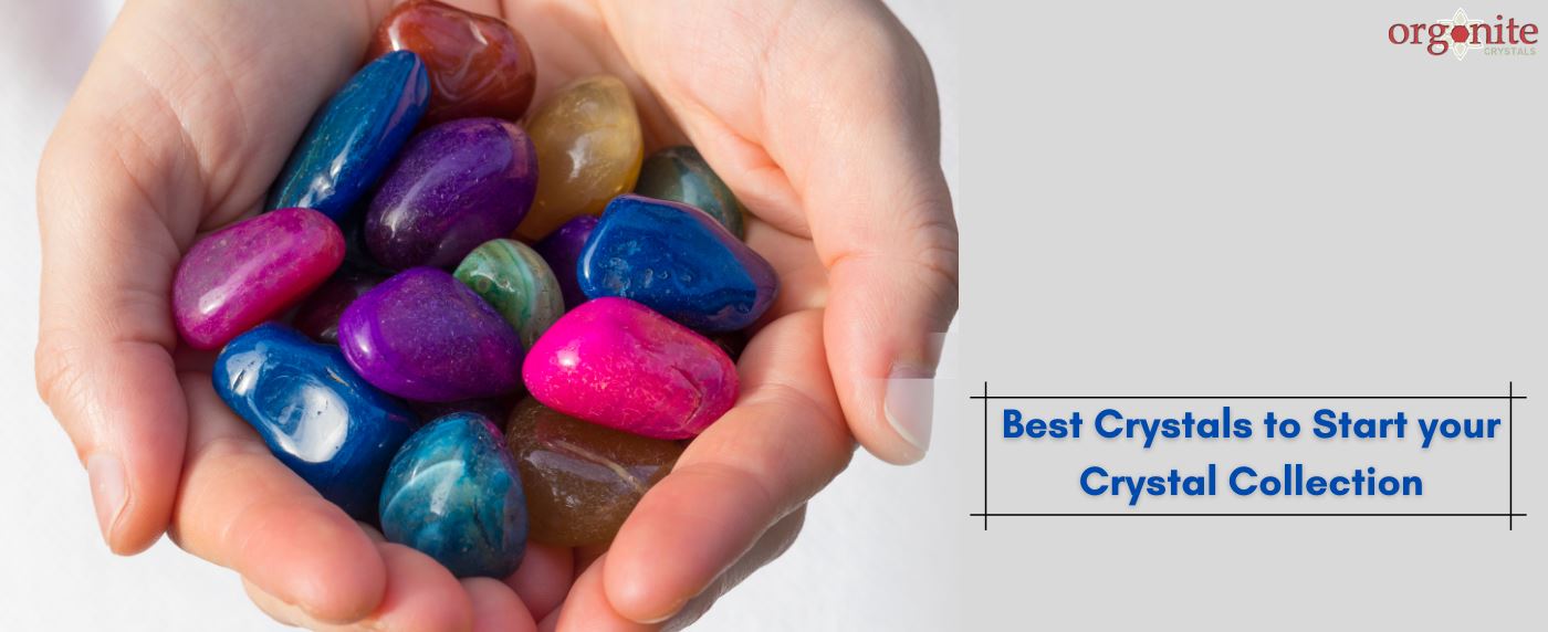 Best Crystals to Start your Crystal Collection