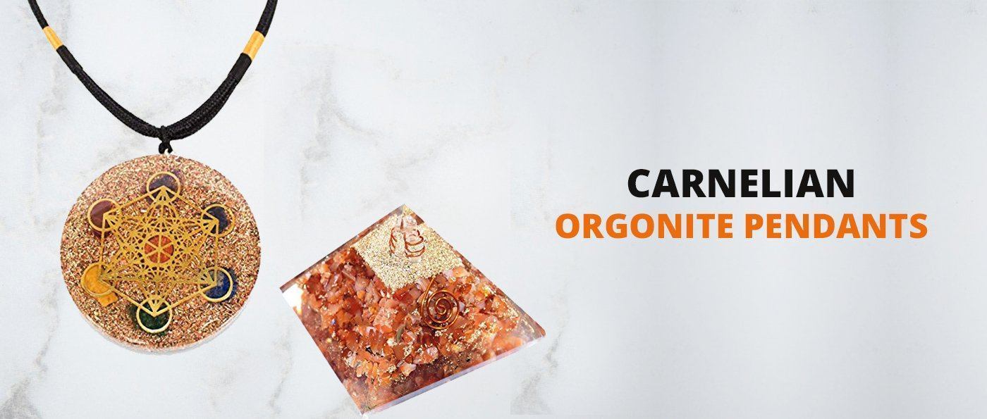 Know How Carnelian Orgonite Pendants can Benefit You