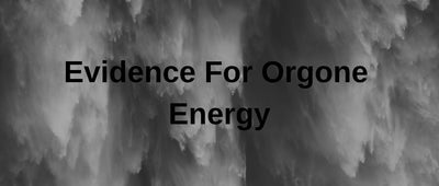 Evidence For Orgone Energy