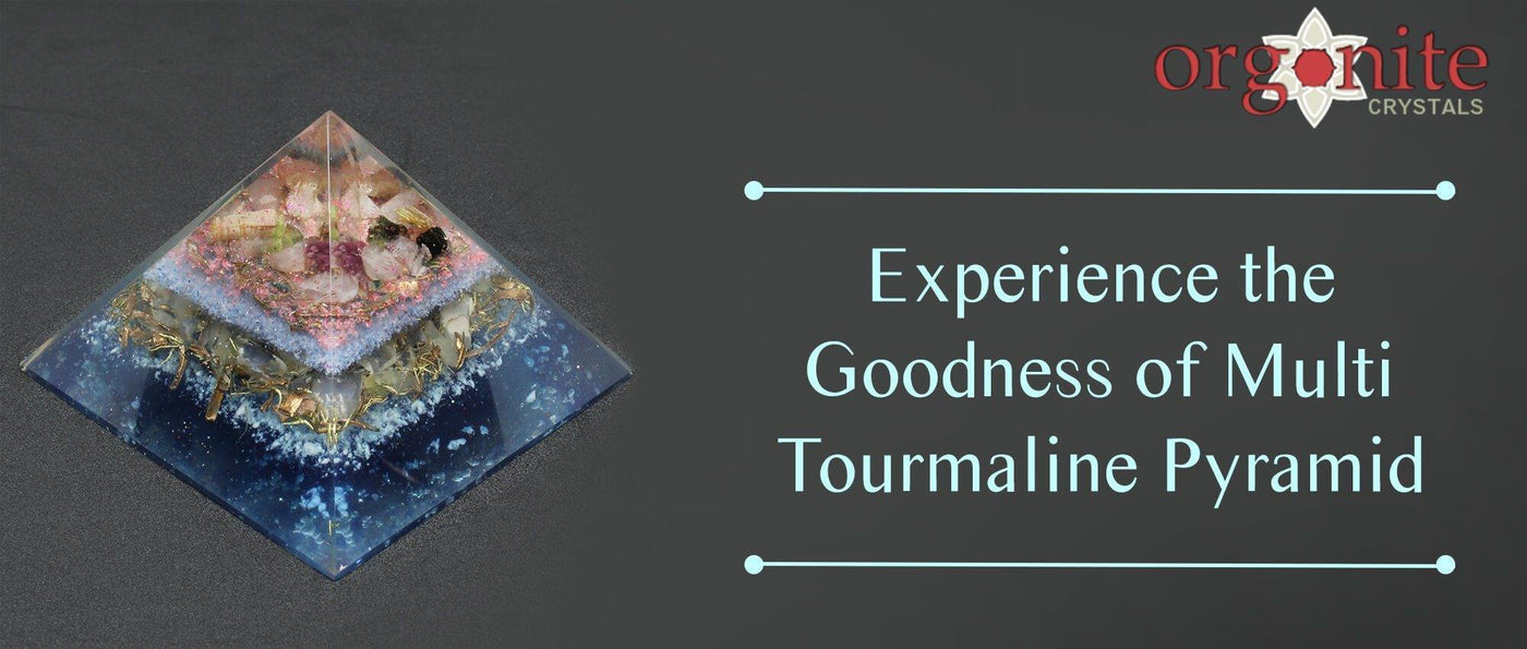 Experience the Goodness of Multi Tourmaline Pyramid