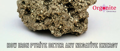 How Iron Pyrite deters any negative energy