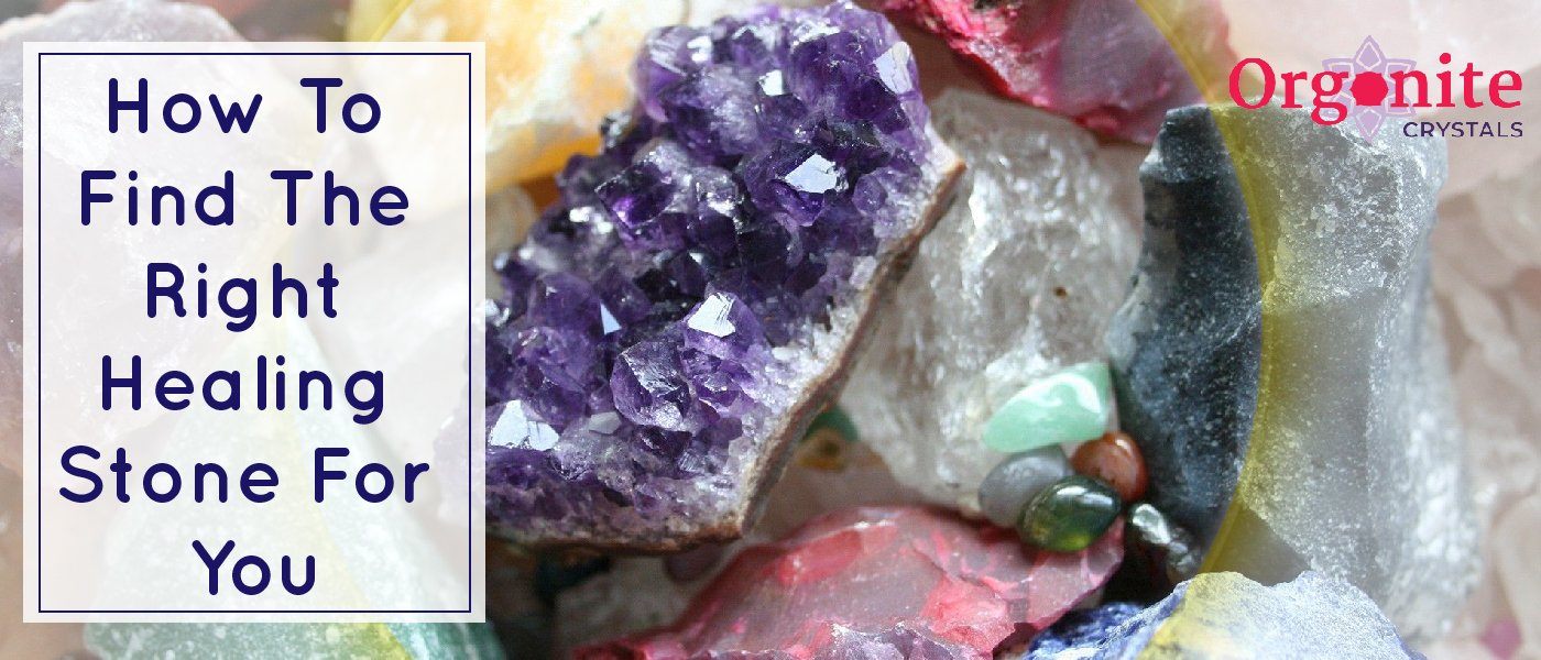 How To Find The Right Healing Stone For You