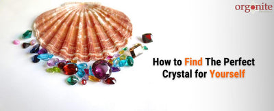 How to Find the Perfect Crystal for Yourself