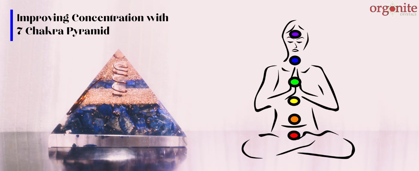 Improving Concentration with 7 Chakra Pyramid