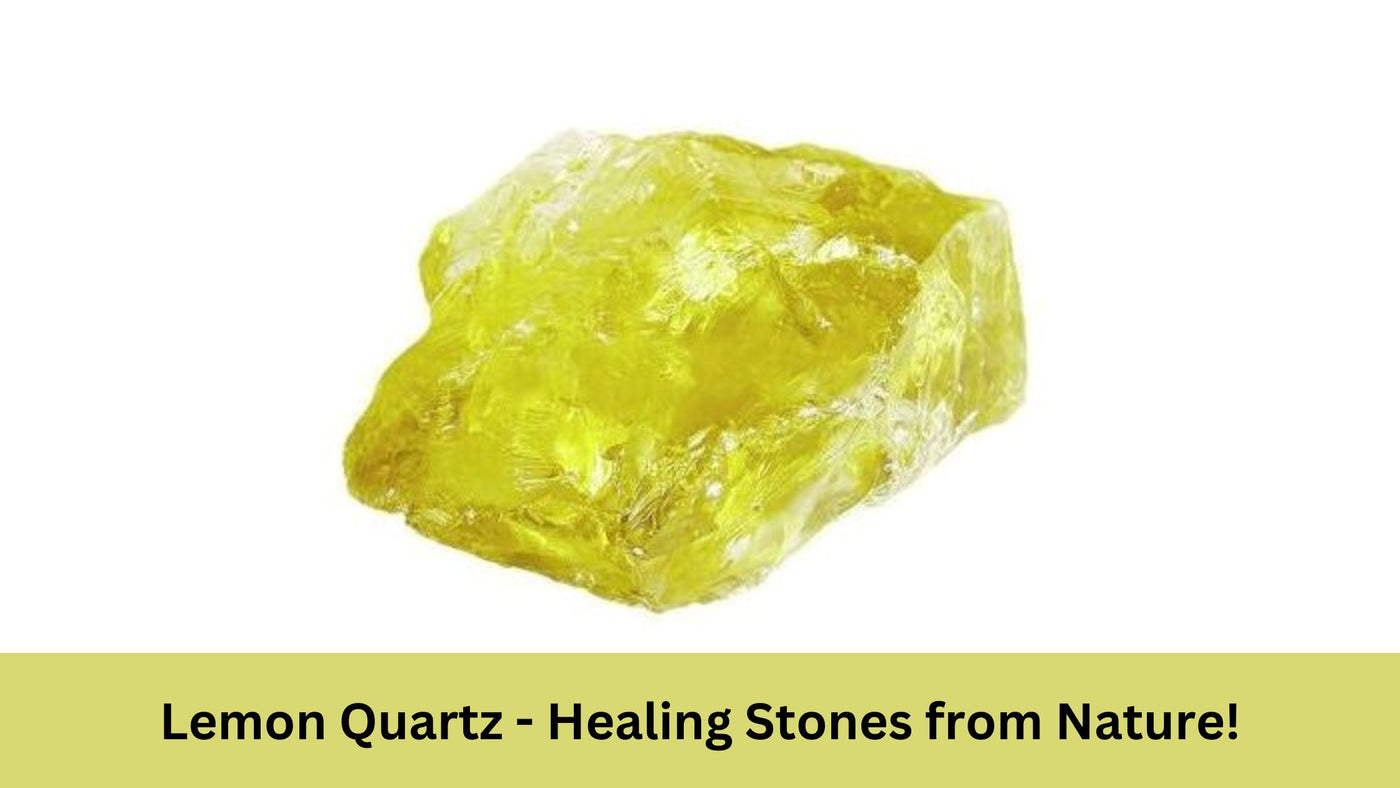 Lemon Quartz - Healing Stones from Nature!