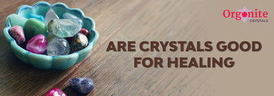 Are crystals good for healing
