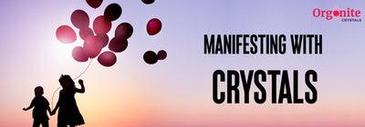 MANIFESTING WITH CRYSTALS (PART – 1)