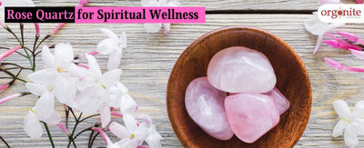 Rose Quartz for Spiritual Wellness