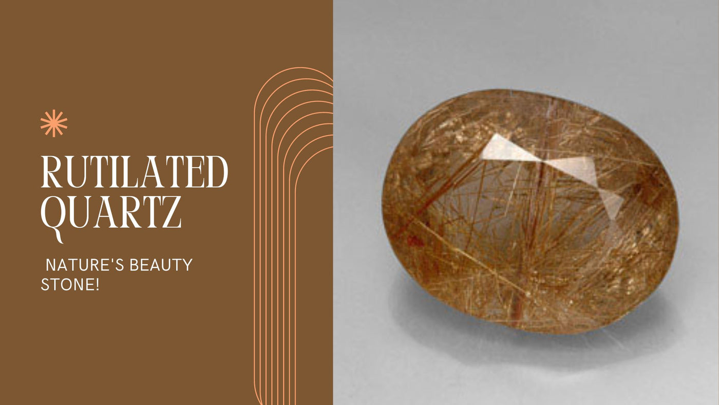Rutilated Quartz - Nature's Beauty Stone!