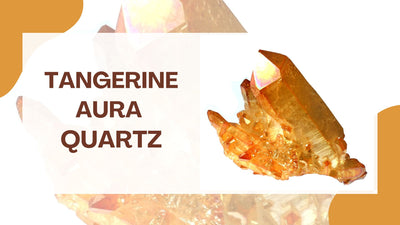 Tangerine Aura Quartz - The Golden Girl of the Mineral World!
