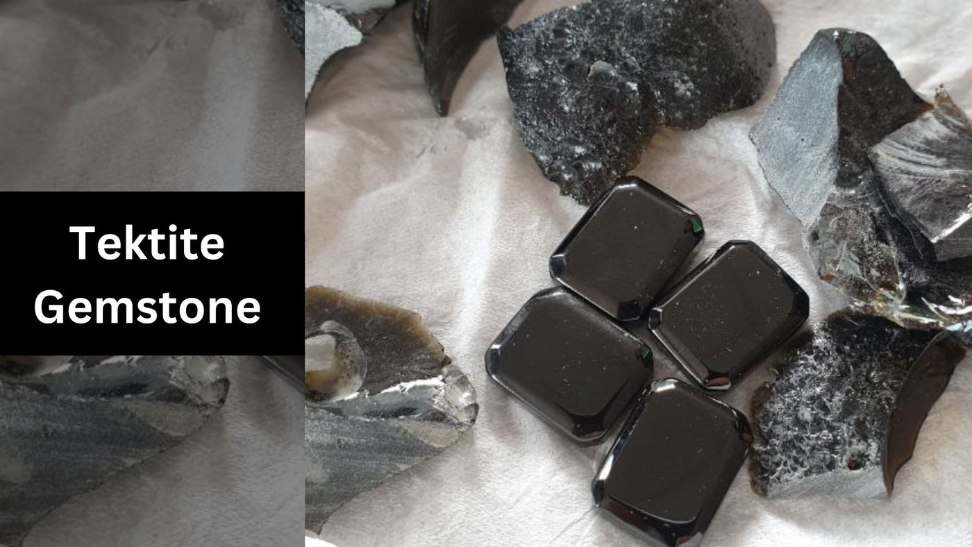 Tektite Gemstone - Ancient Meteorites and Protective Stones!