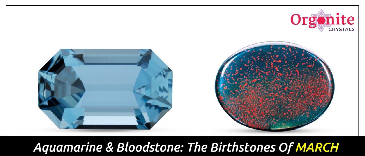 Aquamarine & Bloodstone: The Birthstones Of March