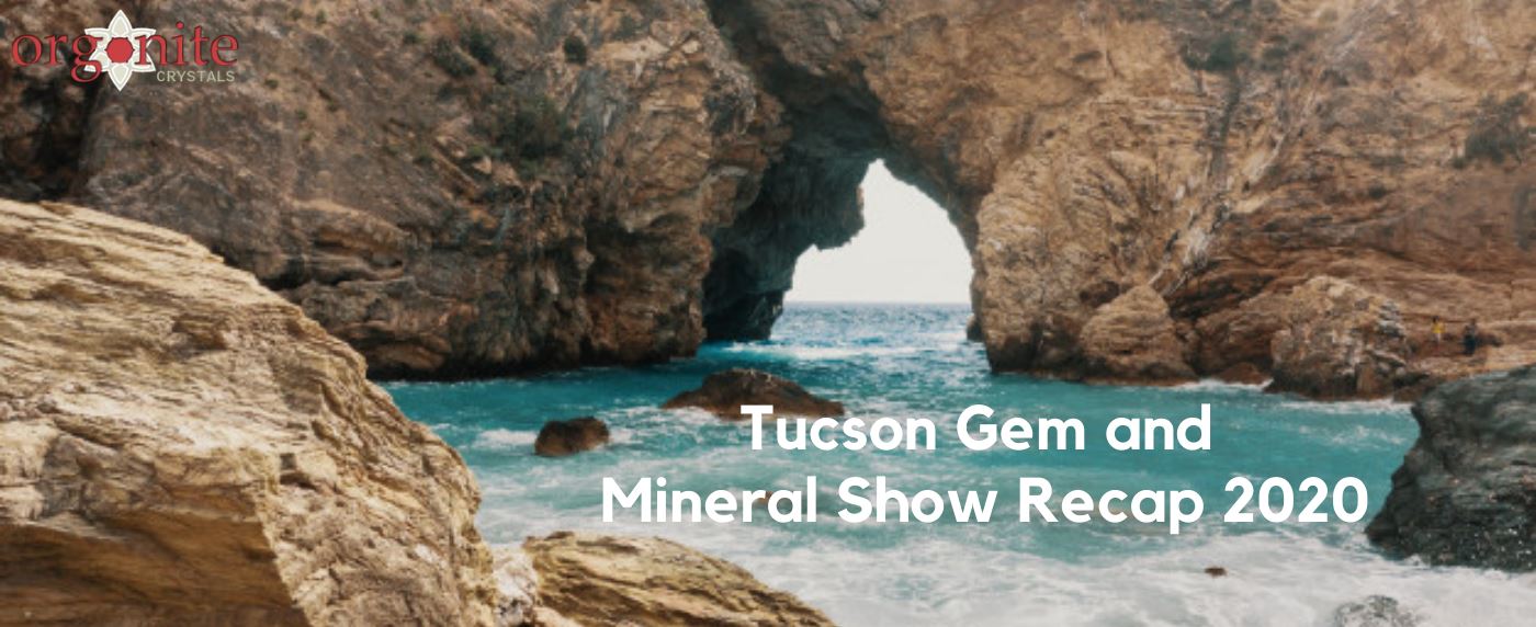 Tucson Gem and Mineral Show Recap 2020