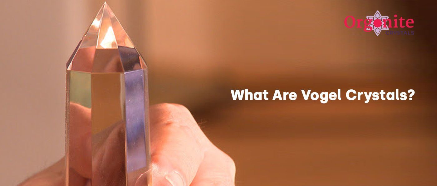 What Are Vogel Crystals?