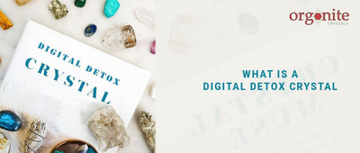 What Is A Digital Detox Crystal