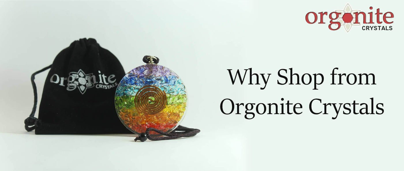 Why Shop from Orgonite Crystals?